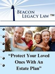 Attention Florida Residents: Will Your Loved Ones Face a Nightmare Scenario Upon Your Death or Disability Because Your Estate Plan is Outdated or You Don’t Have an Estate Plan?